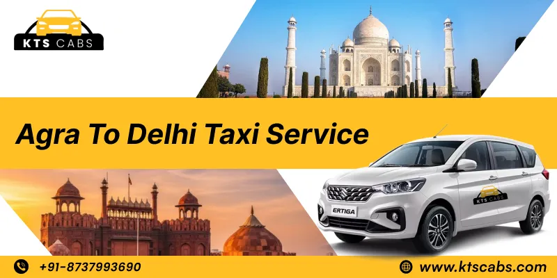 Agra to Delhi Taxi Service 