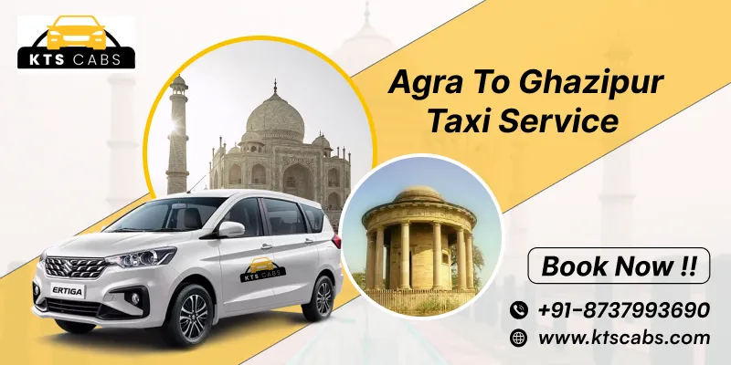 Agra to Ghazipur Taxi Service