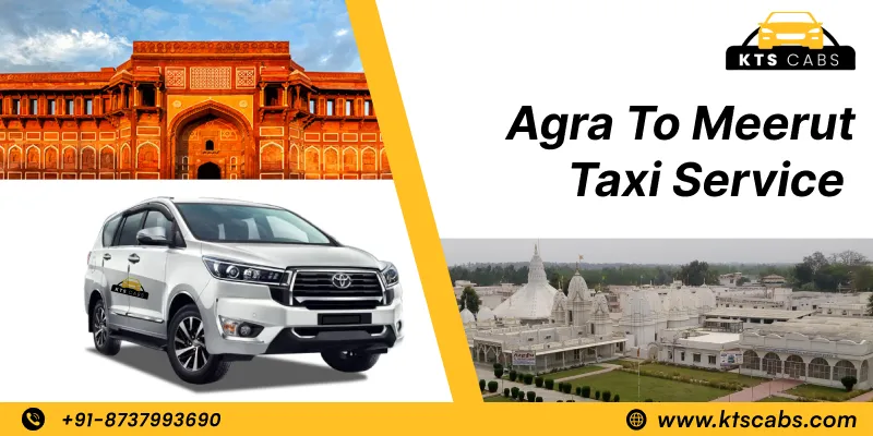 Agra To Meerut Taxi Service