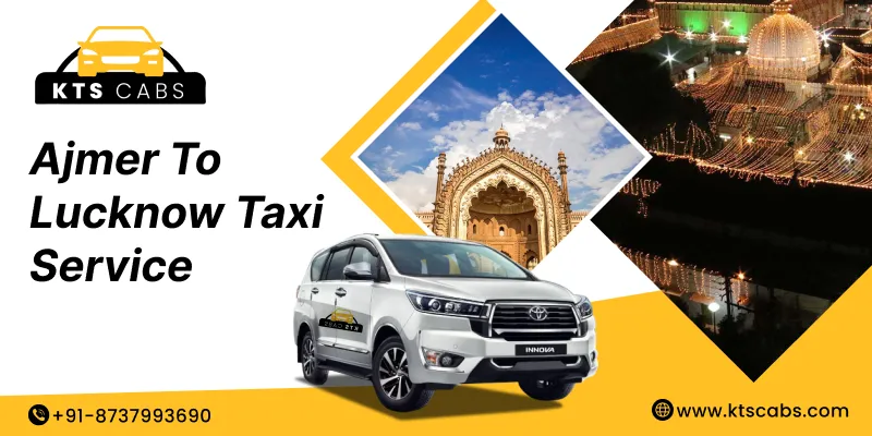Ajmer To Lucknow Taxi Service