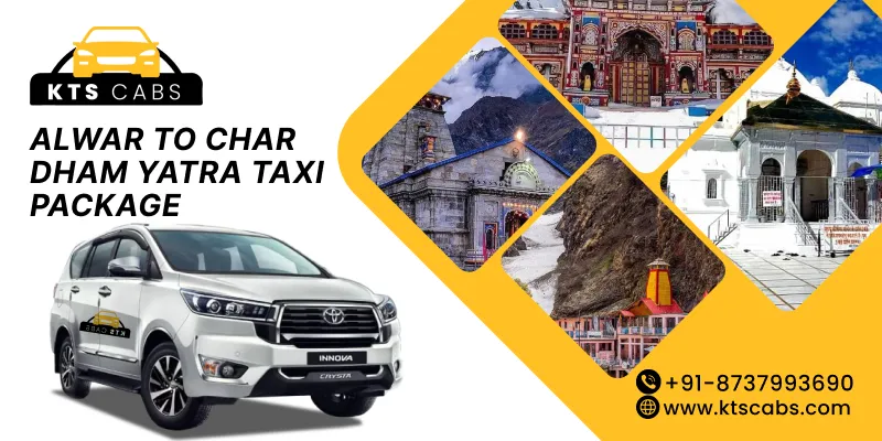 Alwar To Char Dham Yatra Taxi Package