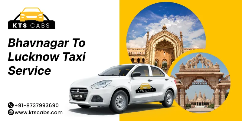 Bhavnagar to Lucknow Taxi Service