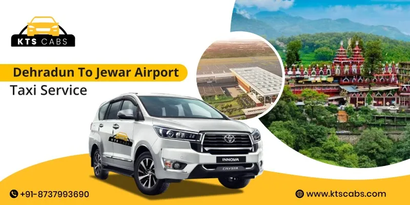 Dehradun to Jewar Airport Taxi Service