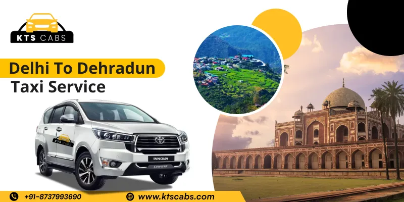 Delhi To Dehradun Taxi Service