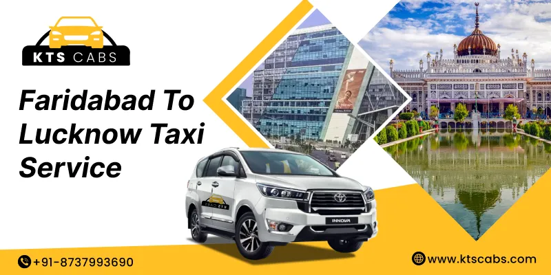Faridabad to Lucknow Taxi Service