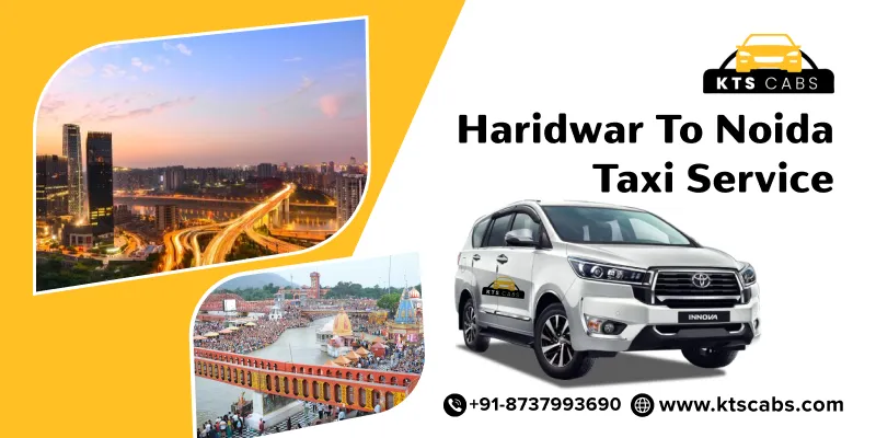 Haridwar to Noida Taxi Service