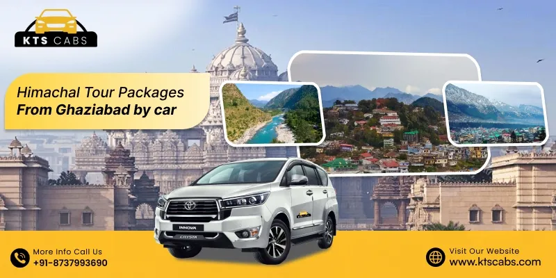 Himachal Tour Packages from Ghaziabad by Car 