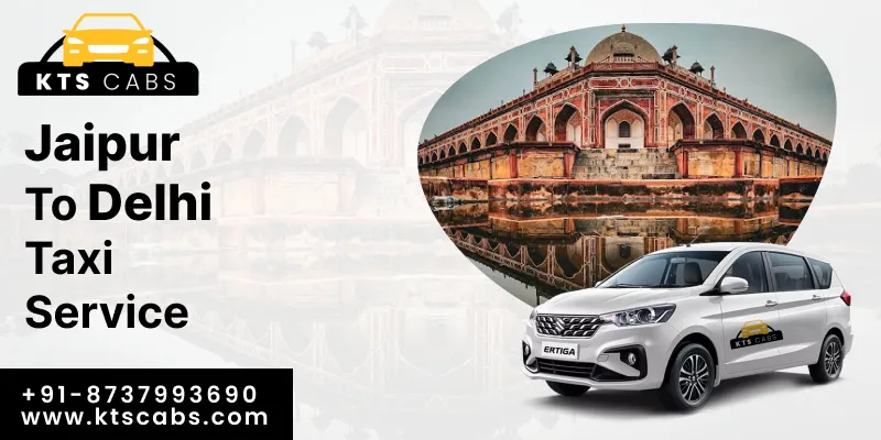 Jaipur to Delhi Taxi Service