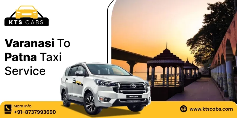 Varanasi To Patna Taxi Service