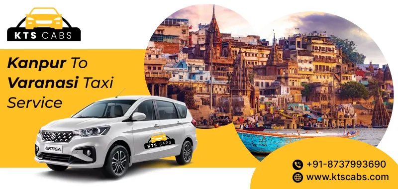 Kanpur to Varanasi Taxi Service