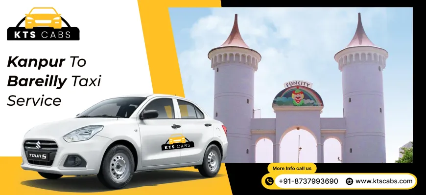 Kanpur To Bareilly Taxi Service