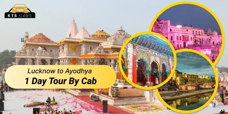 Lucknow To Ayodhya 1 Day Tour By Cab