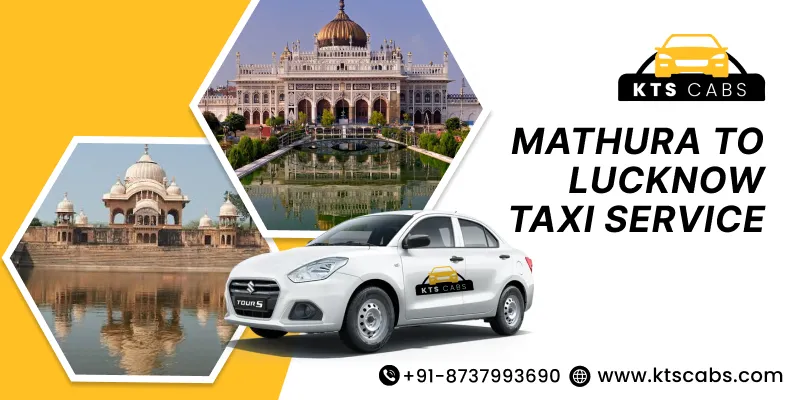 Mathura to Lucknow Taxi