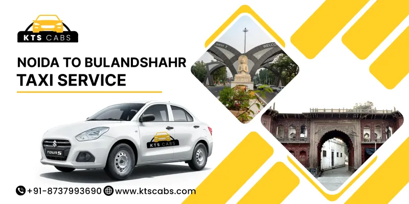 Noida to Bulandshahr Taxi Service