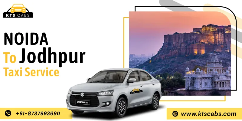 Noida to Jodhpur Taxi Service