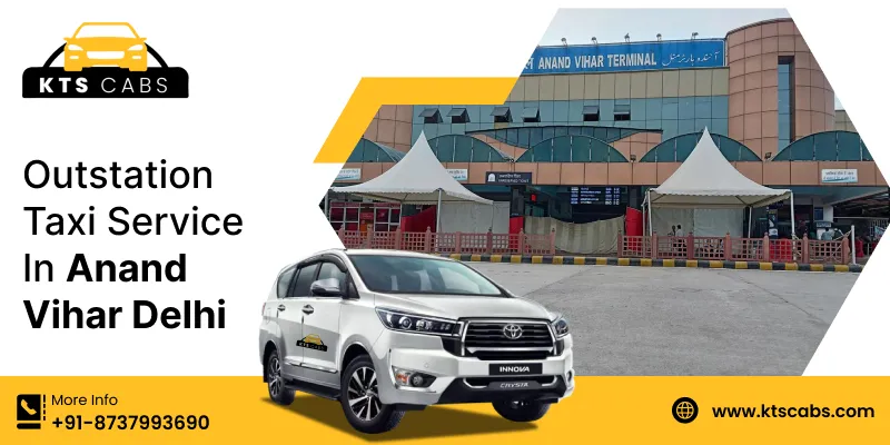 Outstation Taxi Service in Anand Vihar Delhi