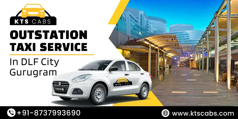 Outstation Taxi Service in DLF Cyber City Gurgaon