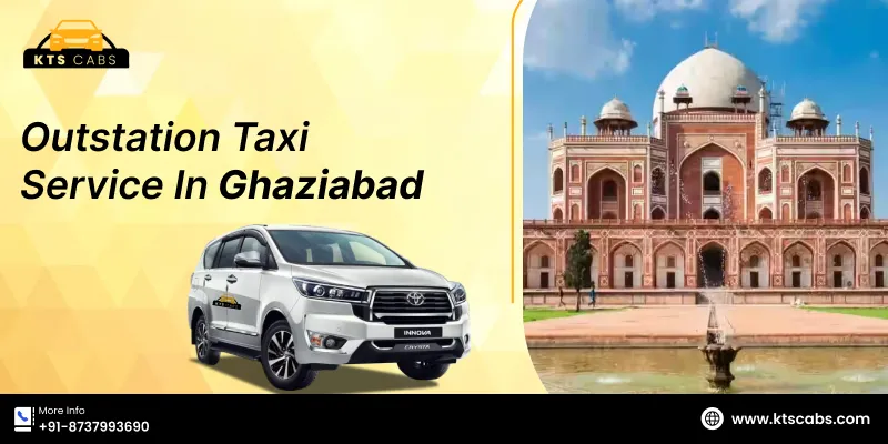 Outstation Taxi Service in Ghaziabad
