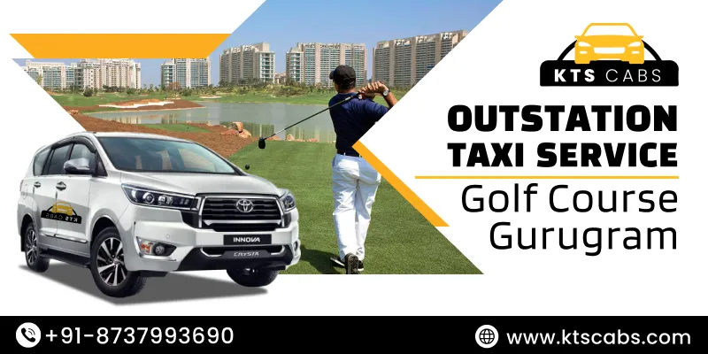 Outstation Taxi Service in Golf Course Road Gurgaon