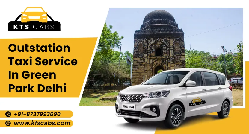 Outstation Taxi Service in Green Park Delhi