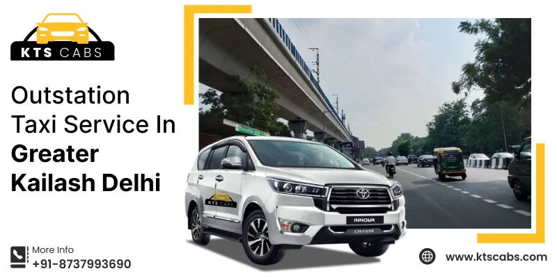 Outstation Taxi Service in Gretar Kailash Delhi