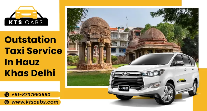 Outstation Taxi Service in Hauz Khas Delhi