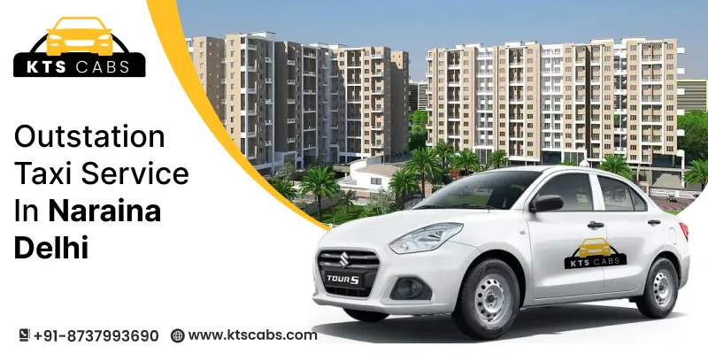 Outstation Taxi Service in Naraina Vihar Delhi
