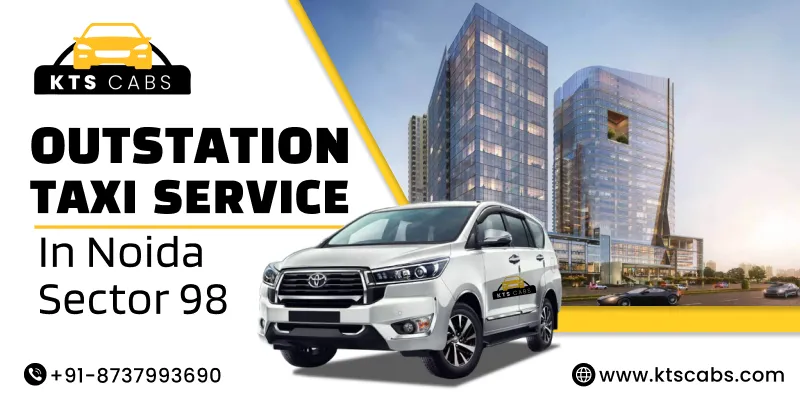 Outstation Taxi Service in Noida Sector 98