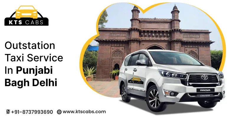 Outstation Taxi Service in Punjabi Bagh Delhi