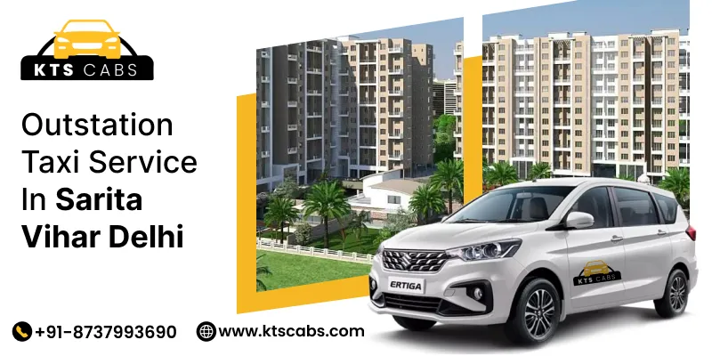 Outstation Taxi Service in Sarita Vihar Delhi