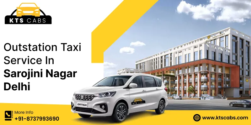 Outstation Taxi Service in Sarojini Nagar Delhi
