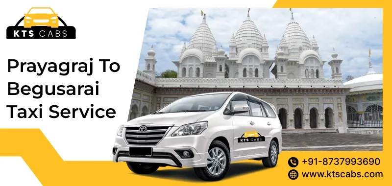 Prayagraj to Begusarai Taxi Service