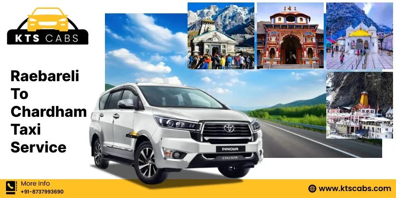 Raebareli To Chardham Taxi Service