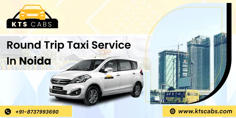 Round Trip Taxi Service in Noida