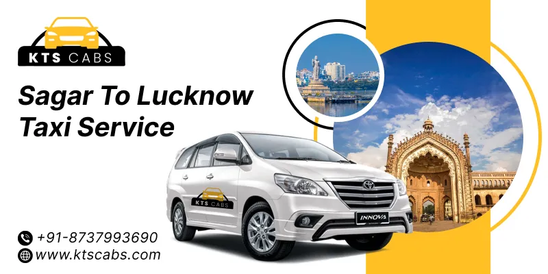 Sagar to Lucknow Taxi Service