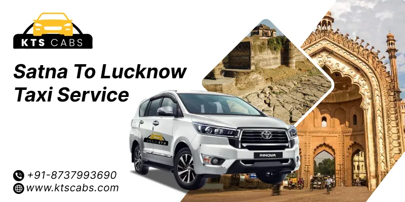 Satna to Lucknow Taxi Service