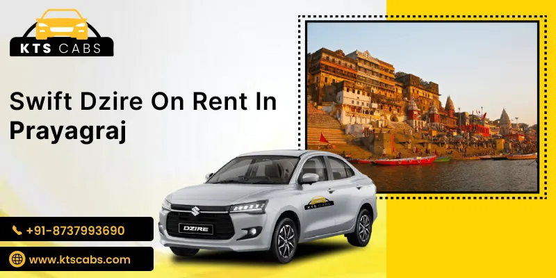 Swift Dzire On Rent In Prayagraj