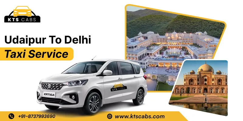 Udaipur To Delhi Taxi Service