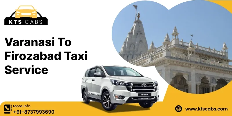 Varanasi to Firozabad Taxi Service
