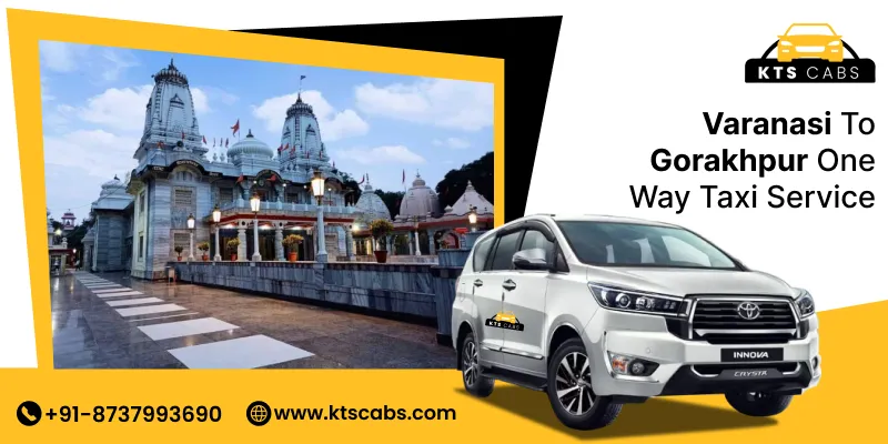 Varanasi to Gorakhpur One Way Taxi Service