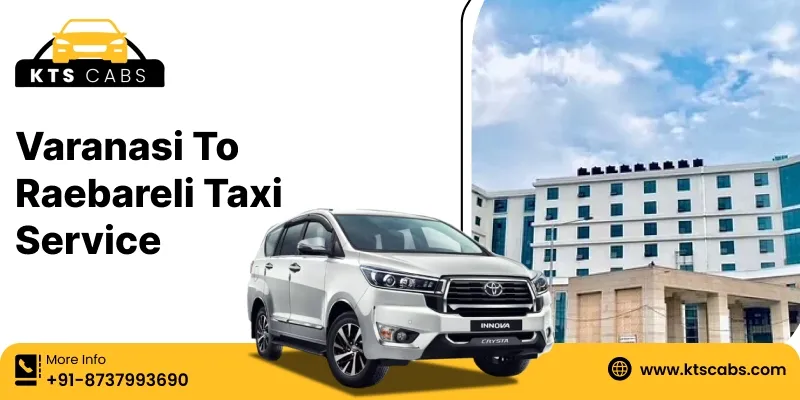 Varanasi to Raebareli Taxi Service