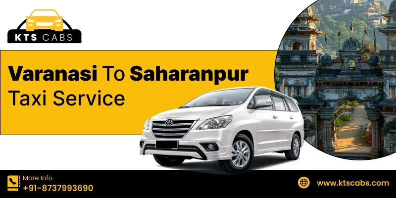 Varanasi to Saharanpur Taxi Service