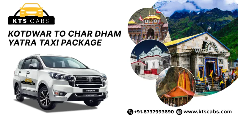 Kotdwar to Char Dham Yatra Taxi Package